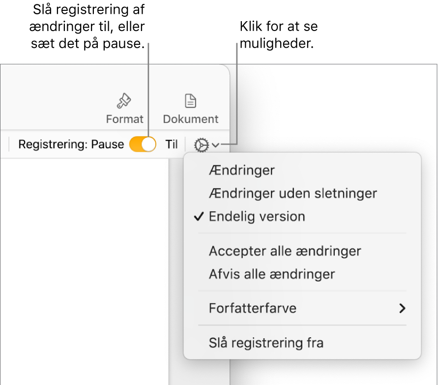 Registreringsmenuen med Slå registrering fra nederst og billedforklaringer til Registrer ændringer slået til og knappen Pause.