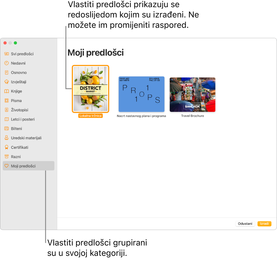 Izbornik predložaka s kategorijom Moji predlošci kao zadnjom kategorijom na lijevoj strani. Prilagođeni predlošci prikazuju se redoslijedom kojim su izrađivani i ne mogu se presložiti.