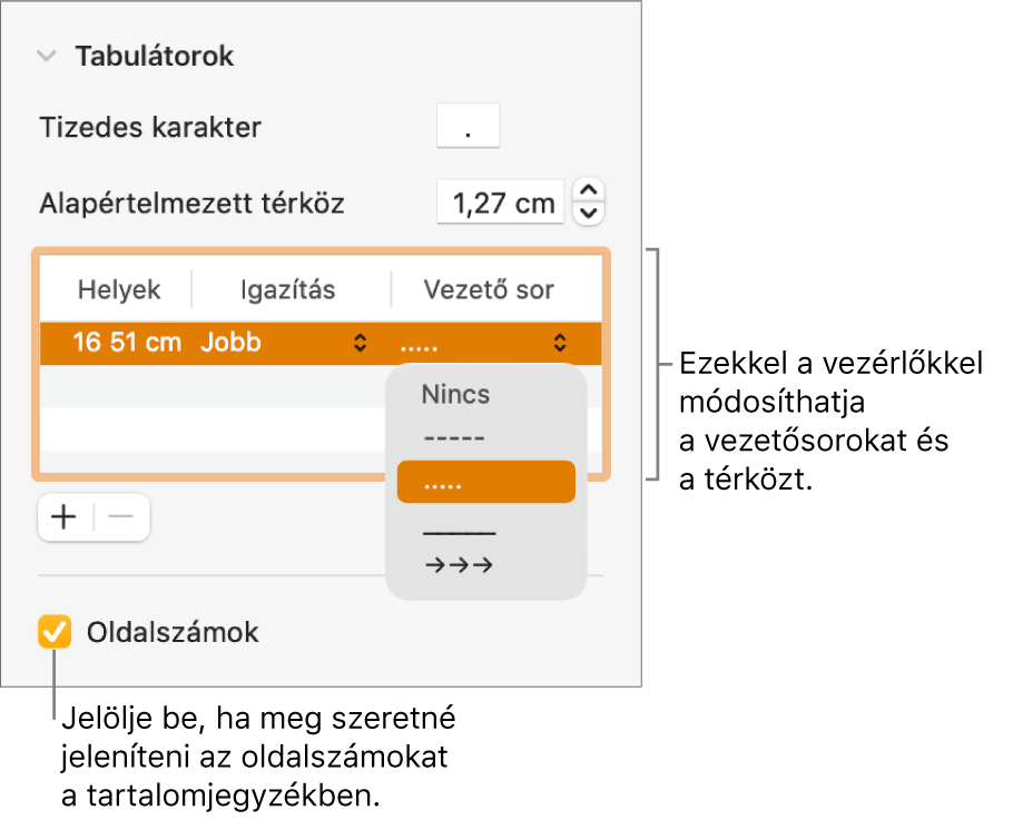 A Formátum oldalsáv Tabulátorok szakasza. Az Alapértelmezett térköz alatt egy táblázat látható a Tabulátorok, Igazítás és Vezető oszlopokkal. Egy Oldalszámok jelölőnégyzet jelenik meg bejelölve a táblázat alatt.