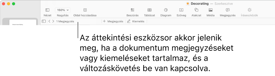 A képernyő tetején a Pages-eszközsor látható a Nézet, a Nagyítás, az Oldal hozzáadása, a Beszúrás, a Táblázat, a Diagram, a Szöveg, az Alakzat, a Média és a Megjegyzés gombokkal. A Pages-eszközsor alatt az áttekintési eszközsor látható a bejegyzések megjelenítése és elrejtése gombokkal, a következő és előző megjegyzésekre ugró nyilakkal, a megjegyzések számával, illetve a megjegyzés hozzáadása vagy a kiemelés gombokkal.