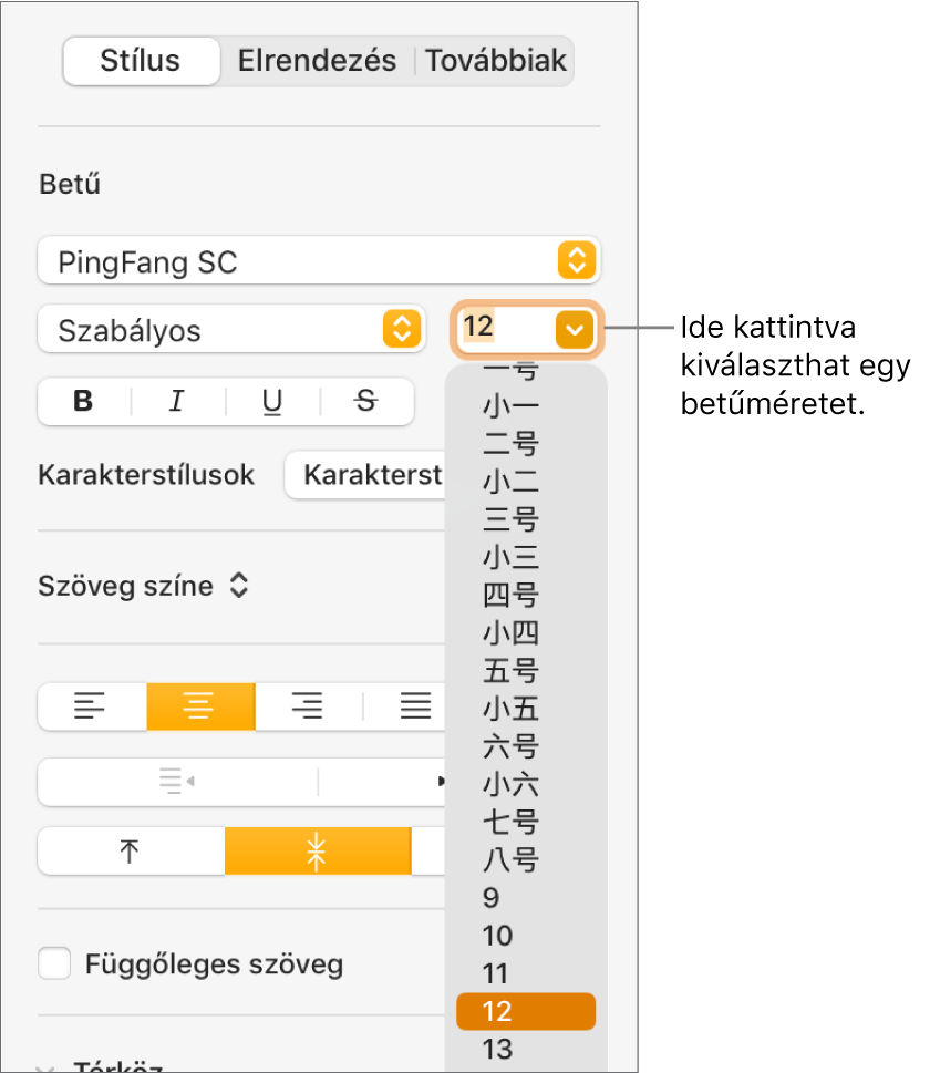 A Formátum oldalsáv Stílus szakasza a betűméretek megnyitott előugró menüjével. Az előugró menü tetején a kontinentális kínai állami szabványos betűméretek jelennek meg, alattuk pedig a pontban megadott méretek.