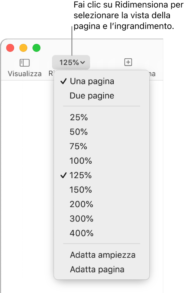 Menu a comparsa Ridimensiona con opzioni per visualizzare una o due pagine nella parte superiore, percentuali dal 25% al 400% sotto e “Adatta ampiezza” e “Adatta pagina” nella parte inferiore.