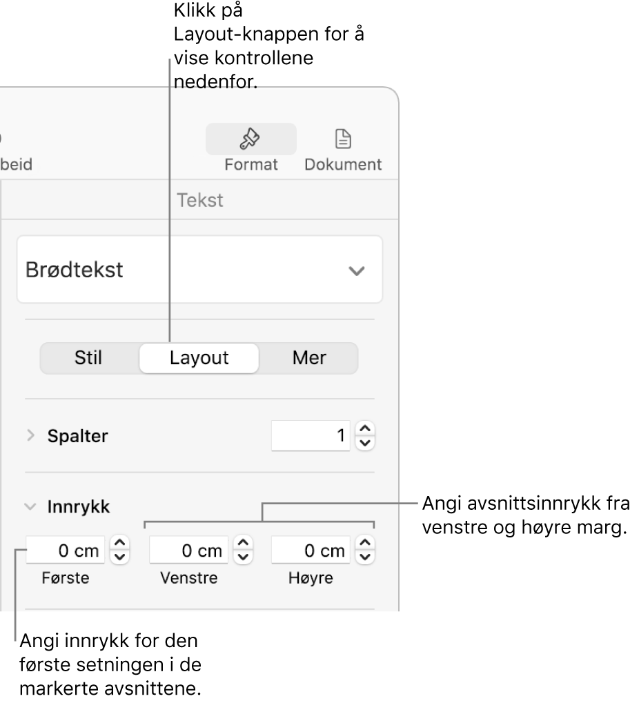 Kontroller i Layout-delen i Format-sidepanelet for å angi innrykk for første linje.