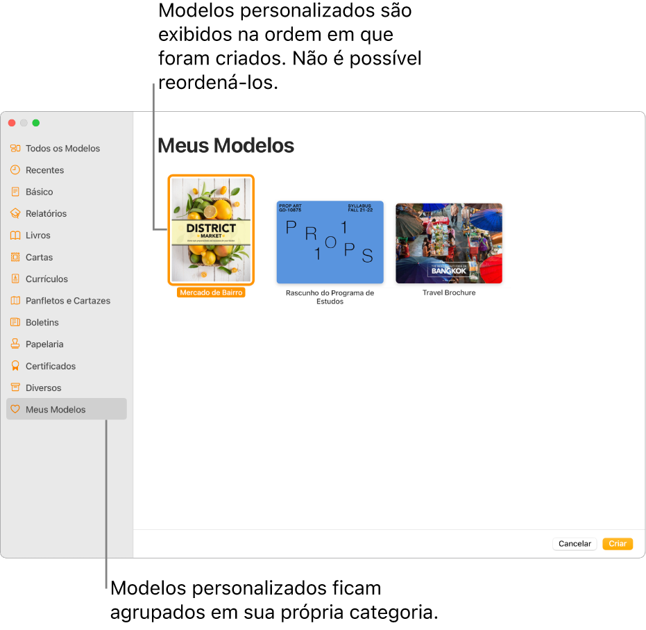 Seletor de modelos com a categoria Meus Modelos como a última à esquerda. Os modelos personalizados são exibidos na ordem em que são criados e não podem ser reordenados.