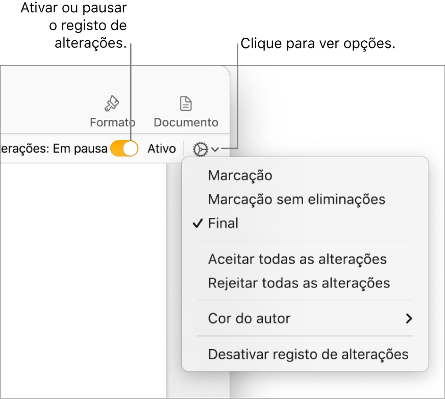 Menu “Registo de alterações” com “Desativar registo de alterações” na parte inferior e chamadas para o botão “Registo de alterações” ativo e “Em pausa”.