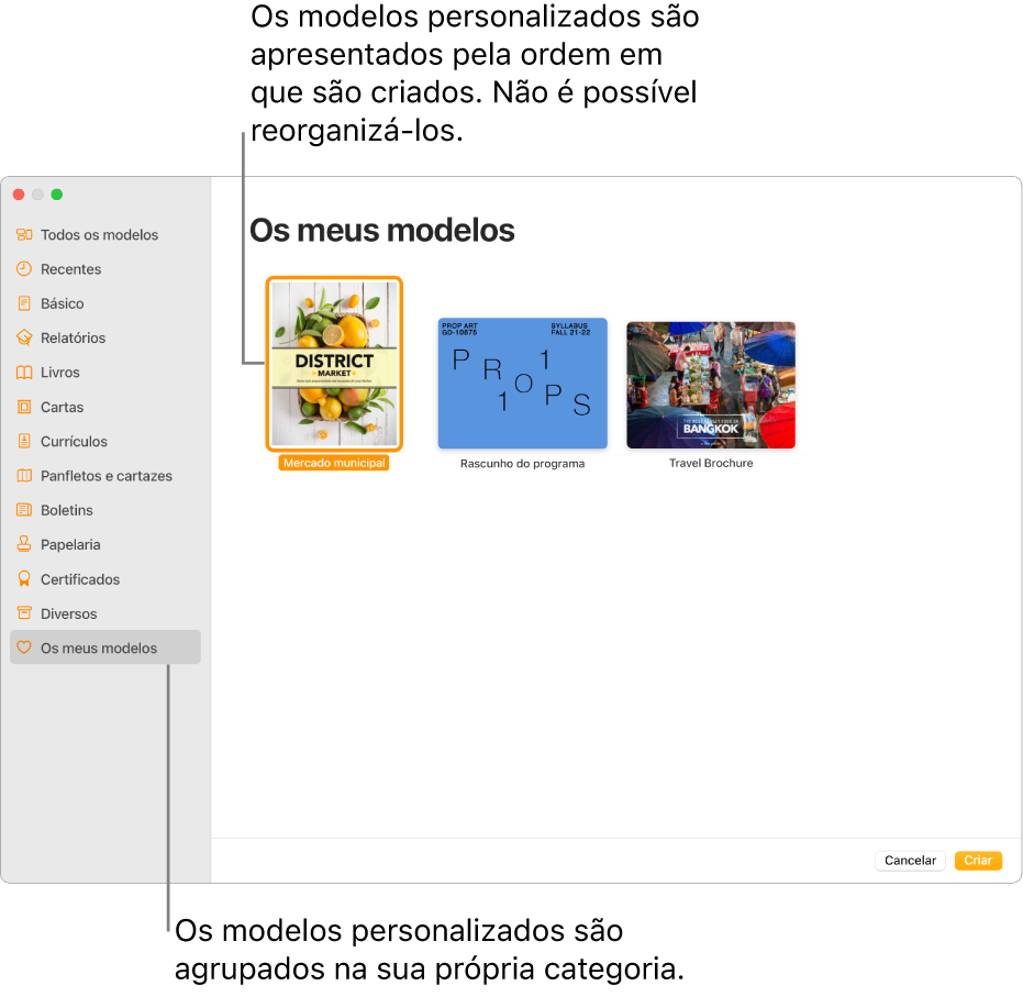 A lista de modelos com “Os meus modelos” como a última categoria à esquerda. Os modelos personalizados são apresentados pela ordem em que são criados e não podem ser reorganizados.