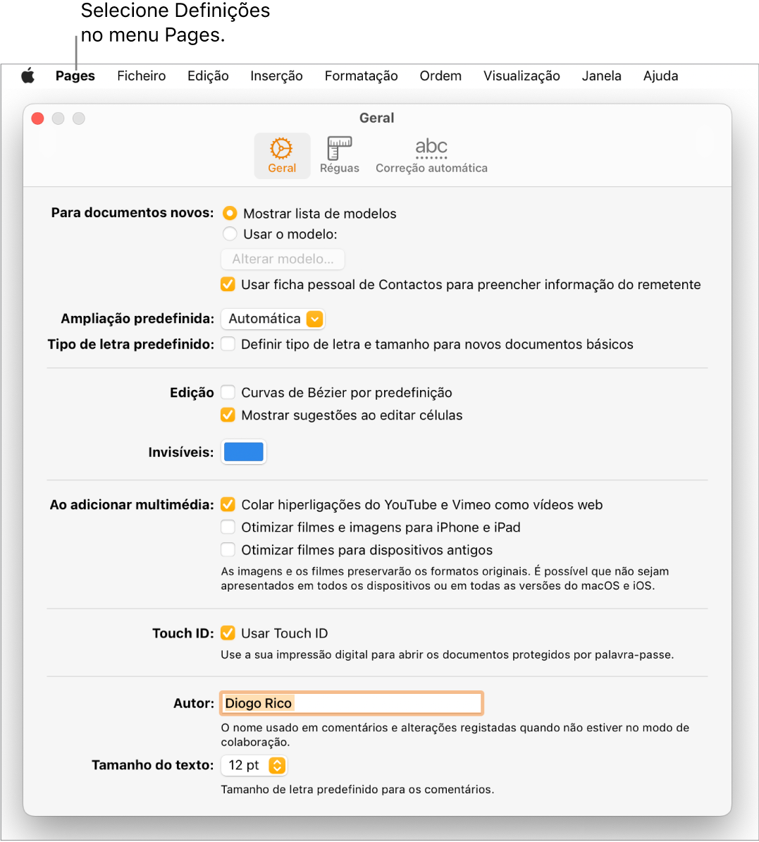 A janela de definições do Pages aberta no painel "Geral”, com definições para novos documentos, ampliação predefinida e tipo de letra, edição, equações, invisíveis, adicionar conteúdo multimédia, Touch ID, nome do autor e tamanho predefinido do texto.