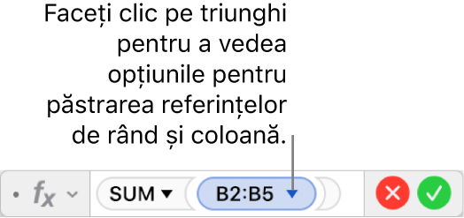 Editorul de formule cu un triunghi pe care puteți face clic pentru a deschide opțiunile pentru păstrarea referințelor de rând și coloană.