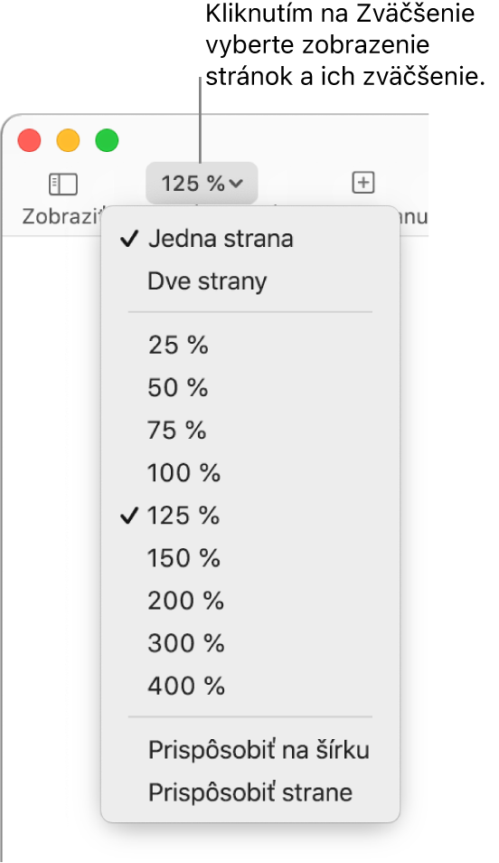 Vyskakovacie menu Zväčšiť s možnosťami zobraziť jednu a dve strany v hornej časti, percentá od 25 % do 400% nižšie a možnosti Prispôsobiť na šírku a Prispôsobiť strane.