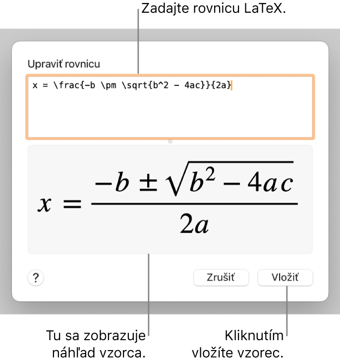 Kvadratická rovnica napísaná pomocou jazyka LaTeX v poli Rovnica, nižšie sa nachádza náhľad vzorca.