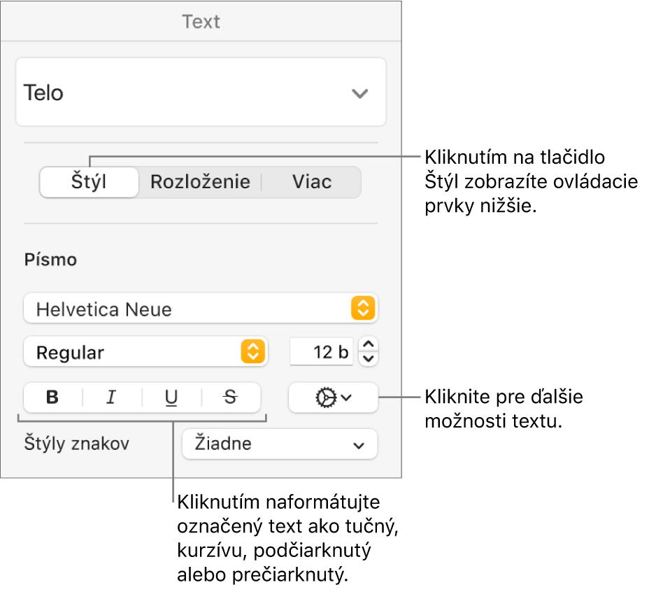 Ovládacie prvky Štýl na postrannom paneli Formát s bublinami pre tlačidlá Tučné, Kurzíva, Podčiarknuť a Preškrtnúť.