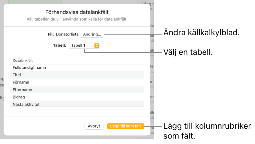 Panelen Förhandsvisa datalänkfält är öppen med alternativ för att ändra källfil eller -tabell, förhandsvisa datalänkfältsnamn eller lägga till kolumnrubriker som fält.