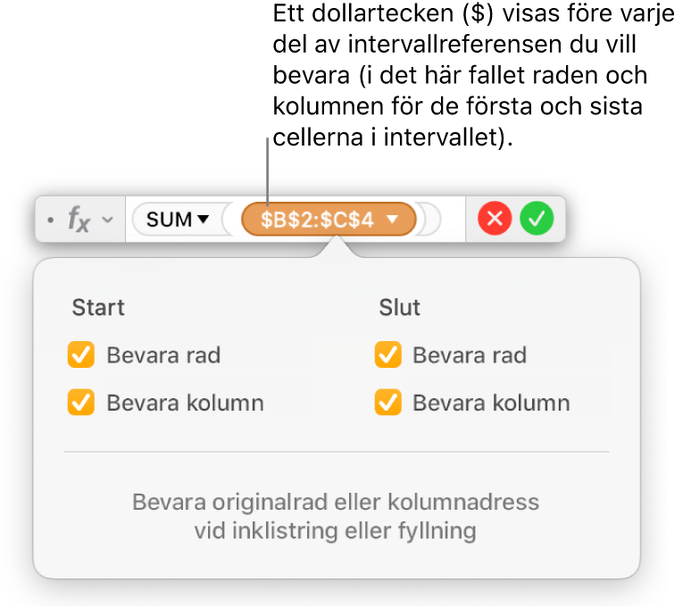 Formelredigeraren visar alternativen Bevara rad och Bevara kolumn markerade för ett visst intervall.