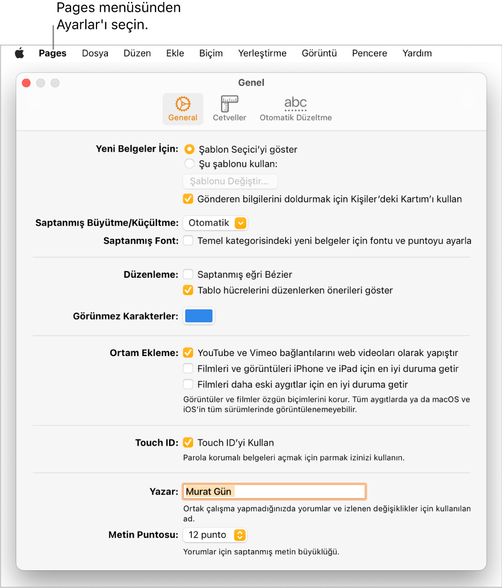 Pages Ayarları penceresi yeni belge, saptanmış büyütme/küçültme ve font, düzenleme, denklemler, görünmeyen karakterler, ortam ekleme, Touch ID, yazar adı ve saptanmış metin puntosu ayarlarını içeren Genel bölümüyle açılır.