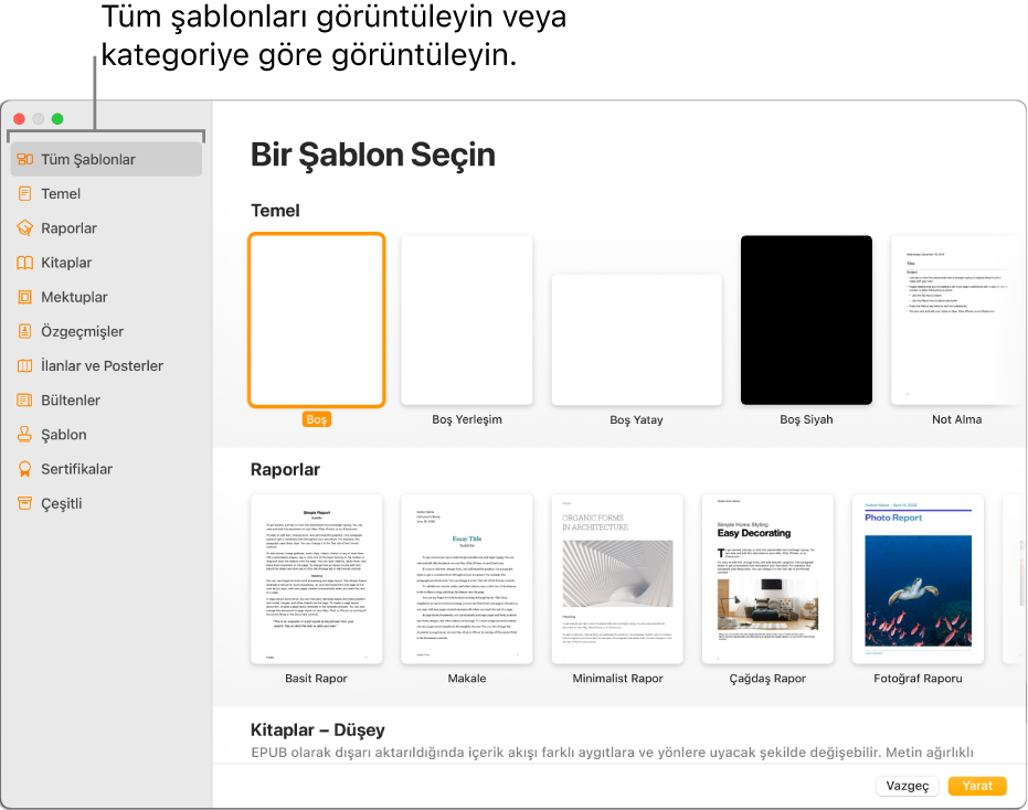 Şablon seçici. Soldaki bir kenar çubuğu ise seçenekleri filtrelemek için tıklayabileceğiniz şablon kategorilerini listeler. Sağda, kategoriye göre satırlar halinde düzenlenmiş önceden tasarlanmış şablonların küçük resimleri yer alır; en üstte Temel ile başlar, ardından Raporlar ve Kitaplar - Düşey gelir. Vazgeç ve Yarat düğmeleri sağ alt köşede.