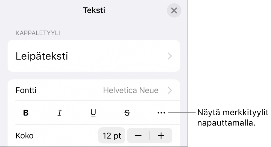 Muotosäätimet, joissa on Lihavointi-, Kursivointi-, Alleviivaus-, Yliviivaus- ja Lisää tekstivalintoja -painikkeet.