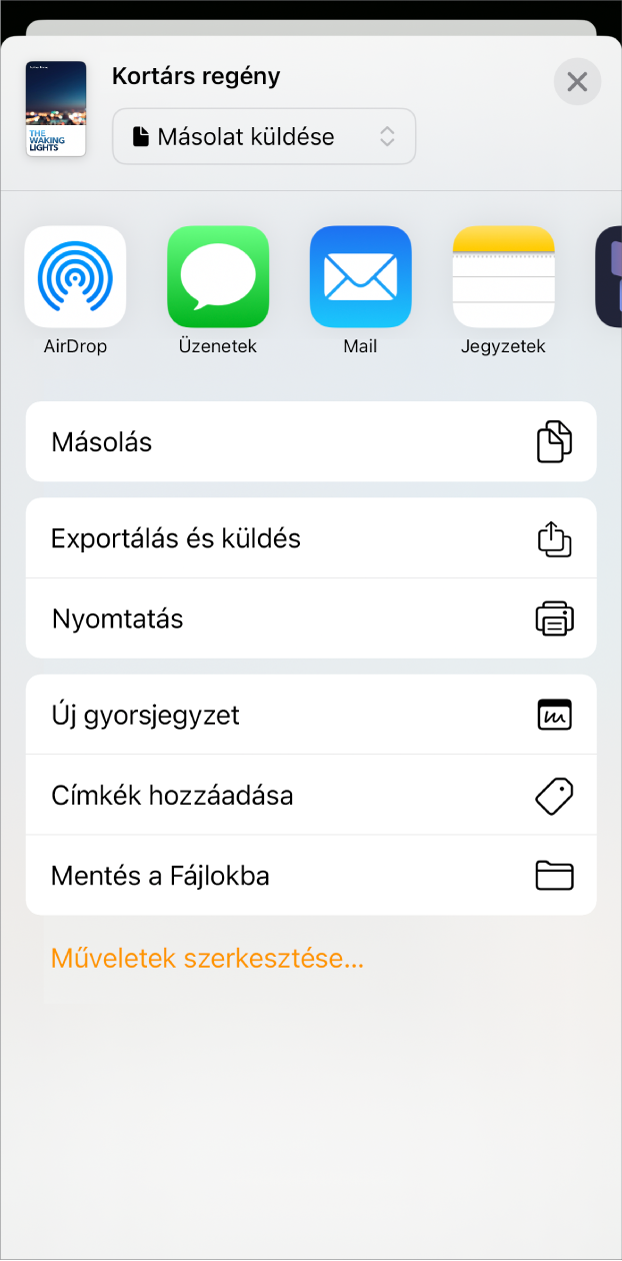 Megjelenik a Megosztás menü felül a küldési lehetőségekkel, míg alul a Másolás, az Exportálás és küldés, a Nyomtatás, az Új gyorsjegyzet, a Címkék hozzáadása és a Mentés a Fájlokba lehetőségekkel.