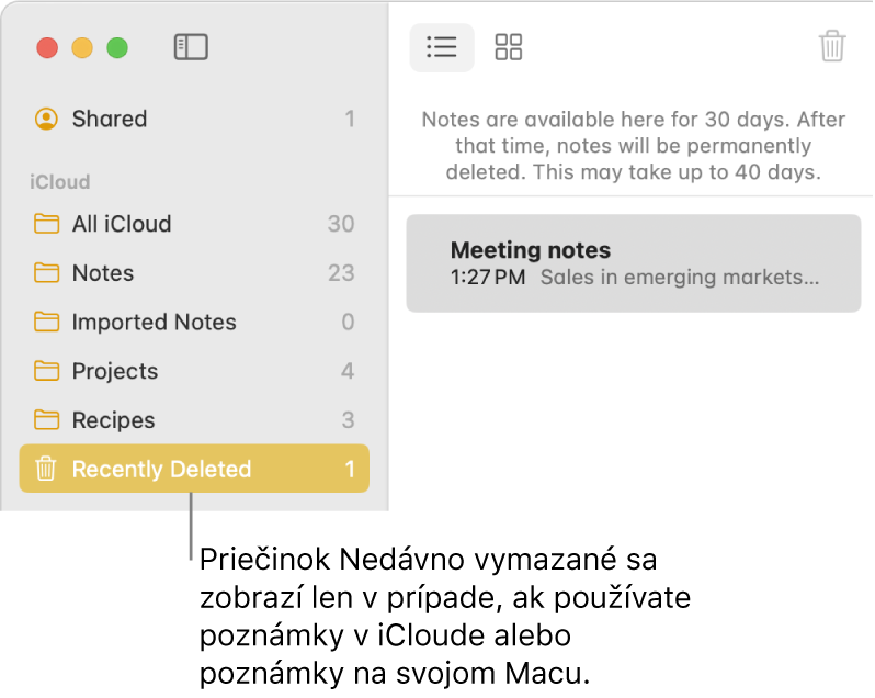 Okno aplikácie Poznámky s priečinkom Nedávno vymazané na postrannom paneli a nedávno vymazaná poznámka. Priečinok Nedávno vymazané sa zobrazuje, iba ak používate iCloud poznámky alebo poznámky na Macu.