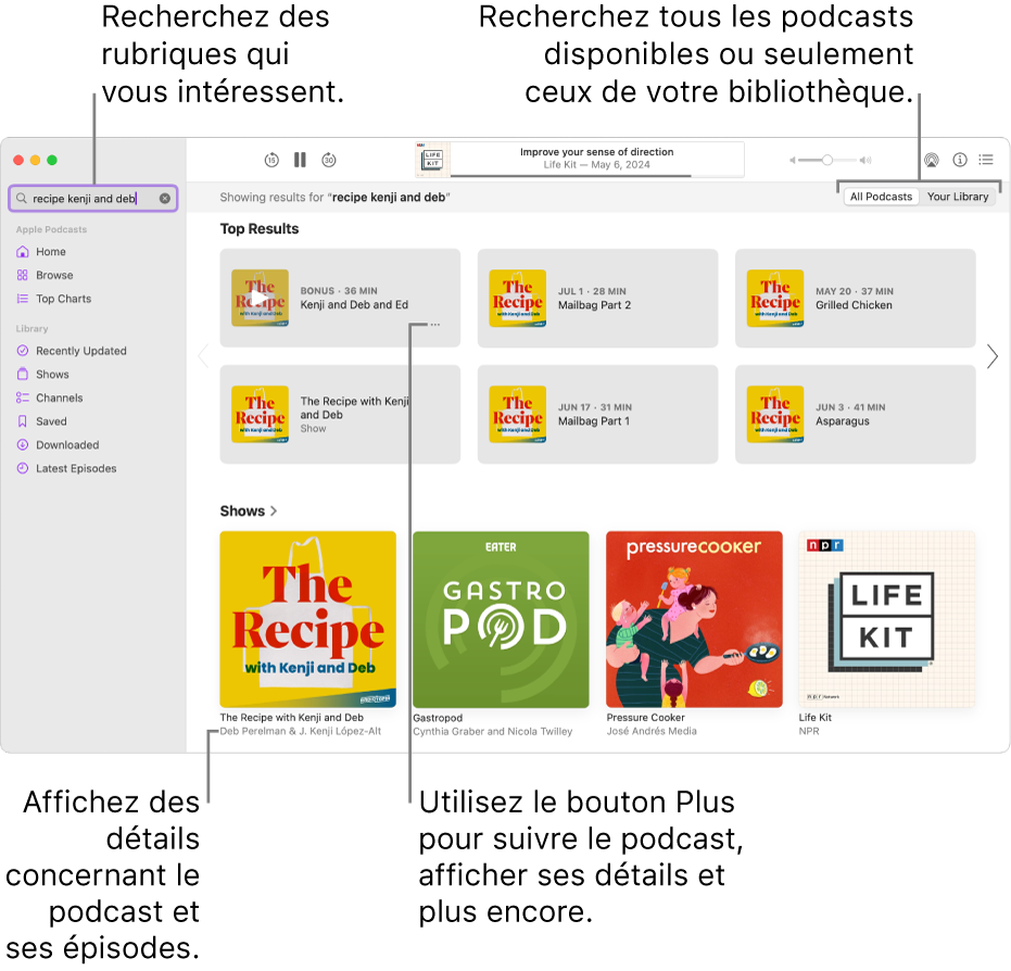 Fenêtre Podcasts affichant du texte dans le champ de recherche en haut à gauche, et des épisodes et podcasts correspondants à la recherche de tous les podcasts dans l’écran de droite. Cliquez sur le lien sous le podcast pour afficher des détails à propos du podcast et de ses épisodes. Utilisez le bouton Plus du podcast pour suivre le podcast, modifier ses réglages et plus encore.