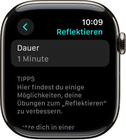 Die App „Achtsamkeit“ zeigt oben eine Dauer von einer Minute an. Darunter befinden sich Tipps, die dir helfen, deine Reflexionsübungen zu optimieren.