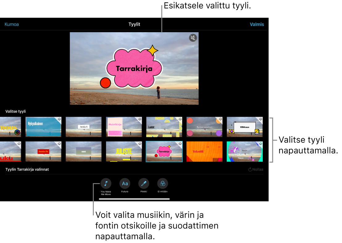 Katseluikkuna, jossa näkyy valitun tyylin esikatselu, ja sen alla tyylivalinnat. Näytön alareunassa ovat painikkeet musiikin lisäämistä, otsikoiden värin ja fontin valitsemista ja suodattimen lisäämistä varten.