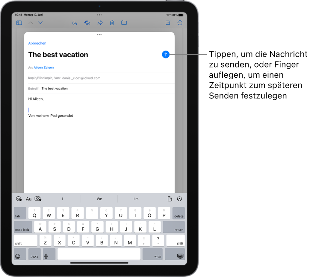 Ein E-Mail-Entwurf ist in der App „Mail“ geöffnet. Die Taste zum Senden der Nachricht befindet sich in der rechten oberen Ecke. Tippe darauf, um die Nachricht zu senden, oder lege den Finger darauf, um einen Zeitpunkt für späteres Senden festzulegen.