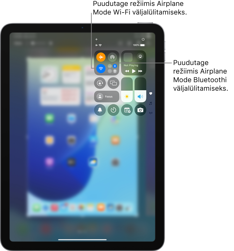 iPadi Control Centeris näidatakse, et Airplane Mode on lülitatud sisse. Control Centeri ülemises vasakus nurgas kuvatakse nupud Wi-Fi ja Bluetoothi väljalülitamiseks. Airplane Mode’is Bluetoothi väljalülitamiseks puudutage ikooni Bluetooth. Airplane Mode’is Wi-Fi väljalülitamiseks puudutage nuppu Wi-Fi.