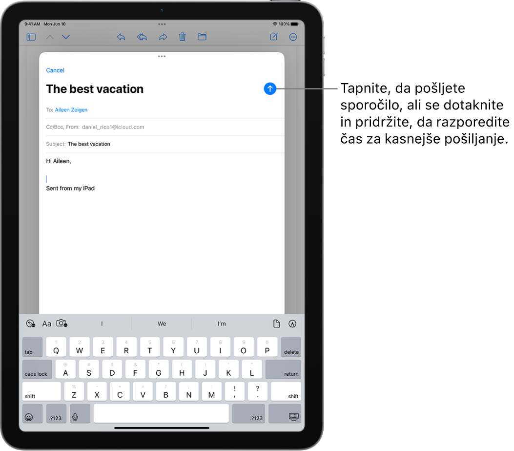 Osnutek e-poštnega sporočila odprt v aplikaciji Pošta. Gumb, s katerim pošljete sporočilo, je v zgornjem desnem kotu. Tapnite, če želite poslati sporočilo, ali pa se dotaknite in pridržite, če želite določiti čas kasnejšega pošiljanja.