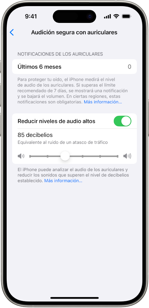 Pantalla “Audición segura con auriculares” con el número de notificaciones de los auriculares enviadas en los últimos seis meses, la opción “Reducir niveles de audio altos”, un regulador para cambiar el nivel máximo de decibelios y el límite de decibelios seleccionado en 85 decibelios.