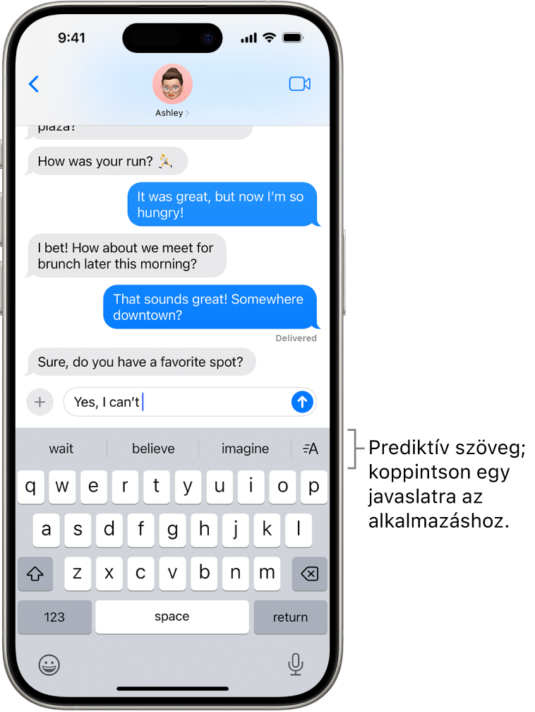 A képernyő-billentyűzet meg van nyitva az Üzenetek appban. A szövegmezőbe szöveg van beírva, és a billentyűzet felett prediktív szövegjavaslatok jelennek meg a következő szóhoz kapcsolódóan.
