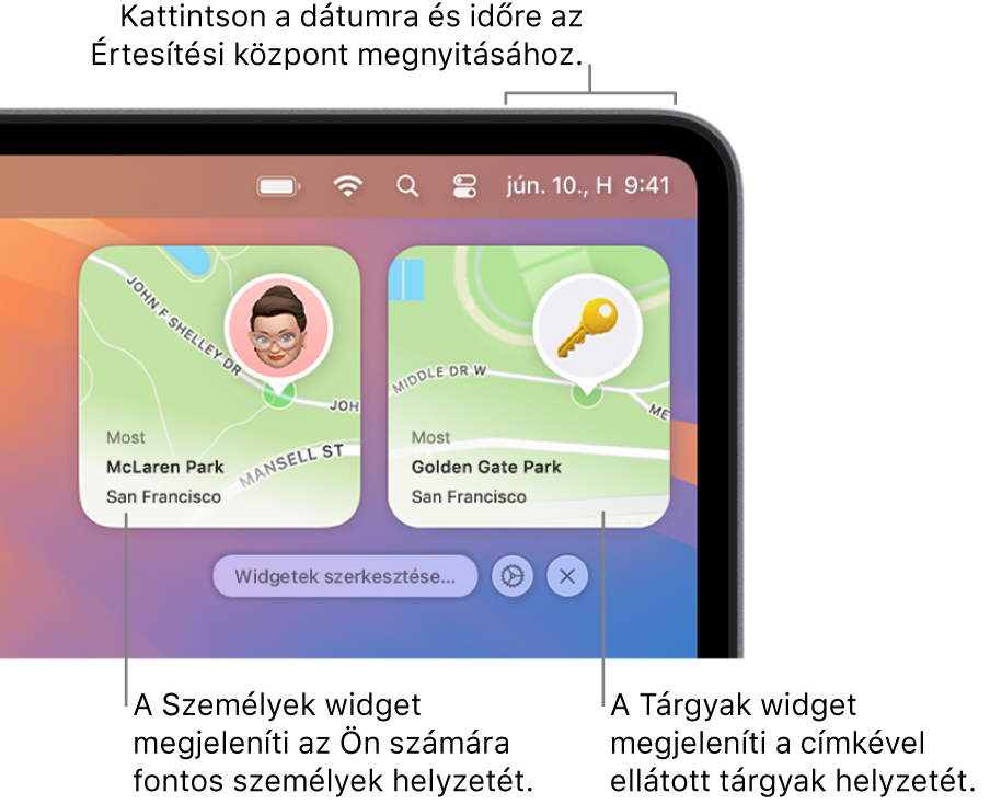 Két lokátor widget – egy Emberek widget, amely egy személy helyét mutatja, és egy Tárgyak widget, amely egy kulcs helyzetét mutatja. A menüsor dátum és idő elemére kattintva megnyithatja az Értesítési központot.