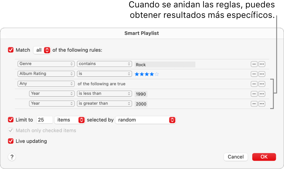 El cuadro de diálogo de “Playlist inteligente”: Utiliza el botón Anidar situado a la derecha para crear reglas anidadas adicionales para obtener resultados más específicos.