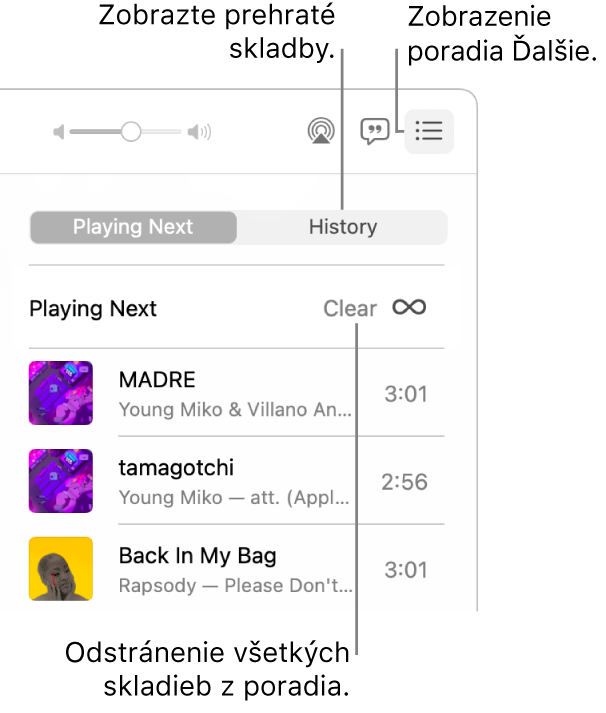 Tlačidlo Nasleduje v pravej hornej časti Apple Music je stlačené a zobrazuje sa poradovník. Kliknutím na odkaz História zobrazíte skladby, ktoré sa už hrali. Kliknutím na odkaz Odstrániť odstráňte všetky skladby z poradia.
