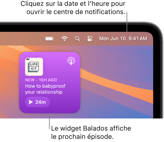 Le widget Balados Suivants affichant un épisode pour en reprendre la lecture. Cliquez sur la date et l’heure dans la barre des menus pour ouvrir le centre de notifications et personnaliser les widgets.