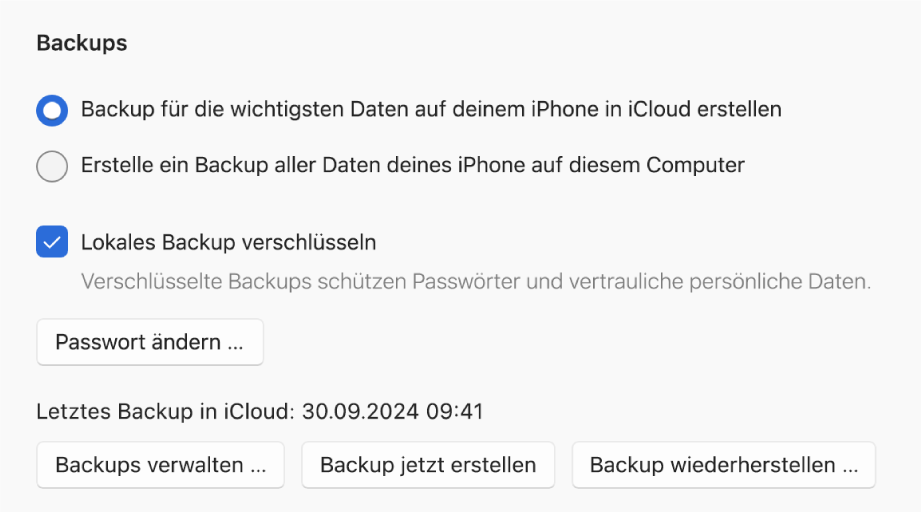 Für die Optionen zum Sichern der Daten von einem Gerät werden zwei Tasten angezeigt, mit denen du wählen kannst, ob die Sicherung in iCloud oder auf dem Windows-Gerät erfolgen soll. Außerdem werden das Markierungsfeld „Lokales Backup verschlüsseln“ zum Verschlüsseln der Backup-Daten sowie weitere Tasten zum Verwalten der Backups, Wiederherstellen aus einem Backup und Starten eines Backups angezeigt.