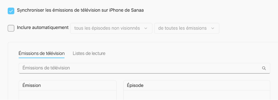 La case « Synchroniser les émissions de télévision avec [appareil] » est cochée. En dessous, la case à cocher « Inclure automatiquement » est également sélectionnée. Dans les menus contextuels correspondants, « tous les non visionnés » et « toutes les émissions » sont sélectionnés.