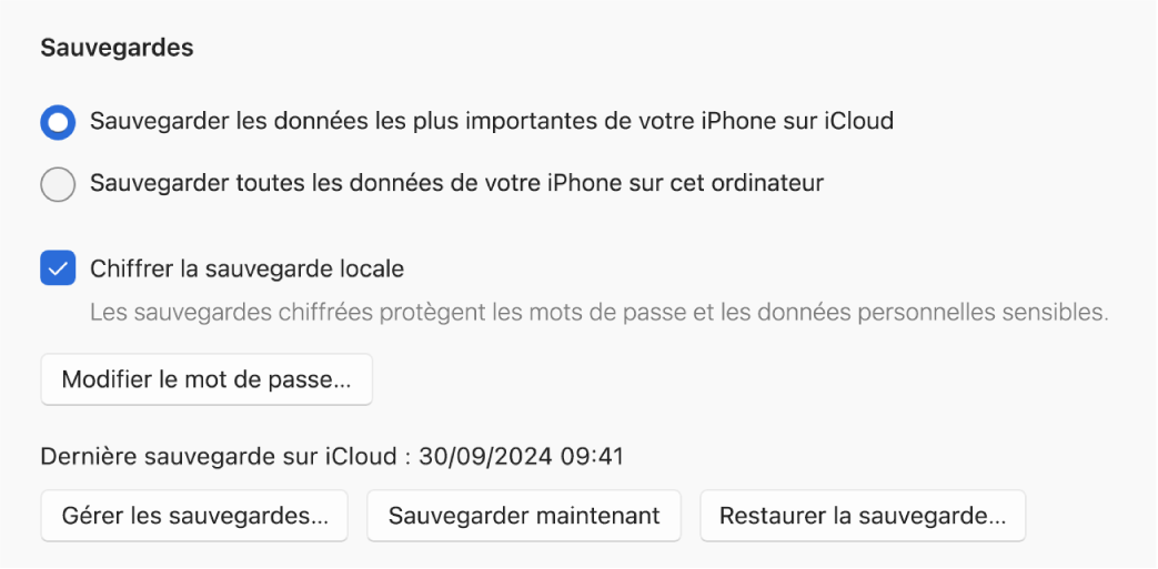 Les options pour sauvegarder des données depuis un appareil, avec deux boutons permettant de sélectionner la sauvegarde sur iCloud ou sur lʼappareil Windows, une case « Chiffrer la sauvegarde locale » pour le chiffrement des données de sauvegarde, et des boutons supplémentaires pour la gestion des sauvegardes, la restauration à partir d’une copie de sauvegarde et le démarrage d’une sauvegarde.