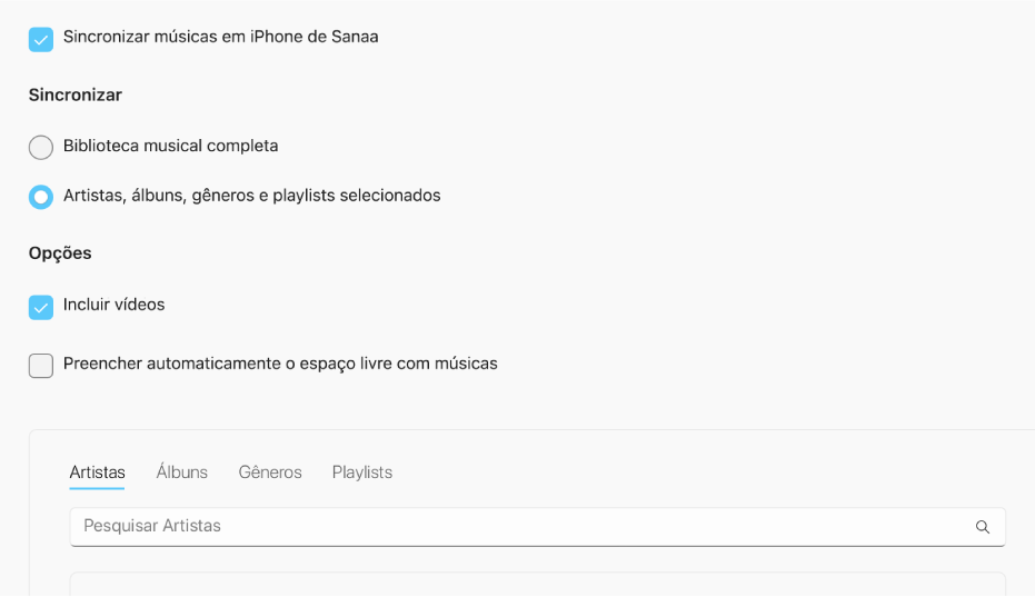 A opção “Sincronizar músicas em [dispositivo]” é exibida com opções adicionais para sincronização da biblioteca toda ou apenas músicas selecionadas com vídeos e gravações.