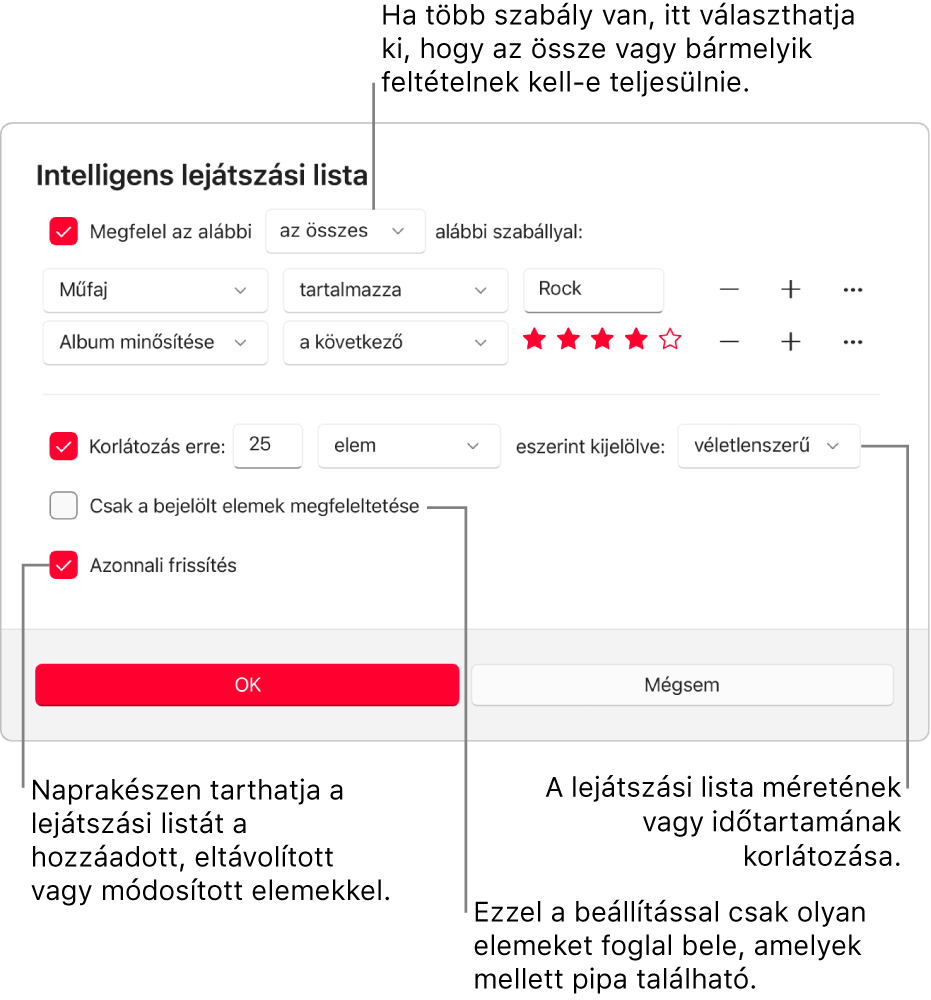 Az Intelligens lejátszási lista párbeszédablak: Válassza ki a bal felső sarokban az Egyezés lehetőséget, majd adja meg a lejátszási lista feltételeit (például a műfajt vagy az értékelést). A jobb oldalon lévő Hozzáadás és Eltávolítás gombbal folytathatja a szabályok hozzáadását, illetve eltávolítását. A párbeszédablak alsó részében különféle lehetőségeket választhat ki – például korlátozhatja a lejátszási lista méretét vagy időtartamát, megadhatja csak ellenőrzött zeneszámok szerepeltetését, illetve frissíttetheti az Apple Music appal a lejátszási listát, ha a könyvtárban lévő elemek megváltoznak.