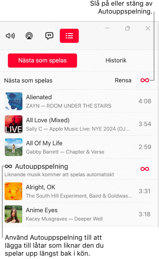 Kön Nästa som spelas visar en lista med kommande låtar och symbolen för Autouppspelning till höger. Välj symbolen för Autouppspelning för att slå på eller stänga av den. När Autouppspelning är igång läggs liknande låtar till sist i kön.