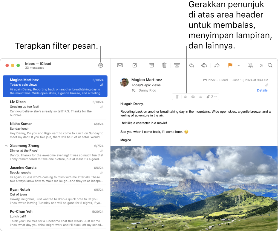 Jendela Mail. Klik tombol Filter di bar alat untuk menerapkan filter pesan. Untuk memperlihatkan tombol untuk membalas, menyimpan lampiran, dan lainnya, gerakkan penunjuk ke area header pesan.