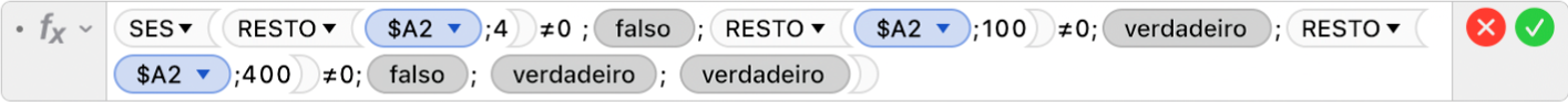 Editor de Fórmulas mostrando a fórmula =SES(MOD($A2,4)≠0 ;FALSO;MOD($A2,100)≠0;VERDADEIRO;MOD($A2,400)≠0,FALSO; VERDADEIRO; VERDADEIRO).