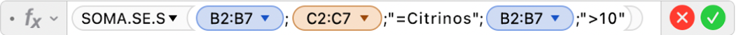 O editor de fórmulas a mostrar a fórmula =SOMA.SE.S(B2:B7;C2:C7;"=Citrinos";B2:B7;">10").