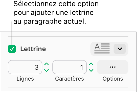 La case à cocher Lettrine est sélectionnée, et un menu local apparaît à droite de celle-ci ; en dessous apparaissent les commandes permettant de définir la hauteur de la ligne, le nombre de caractères et d’autres options.