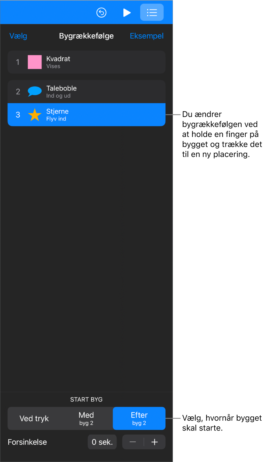 Listen Bygrækkefølge viser Byg ind-effekter med gule mærker og Byg ud-effekter med grå mærker.