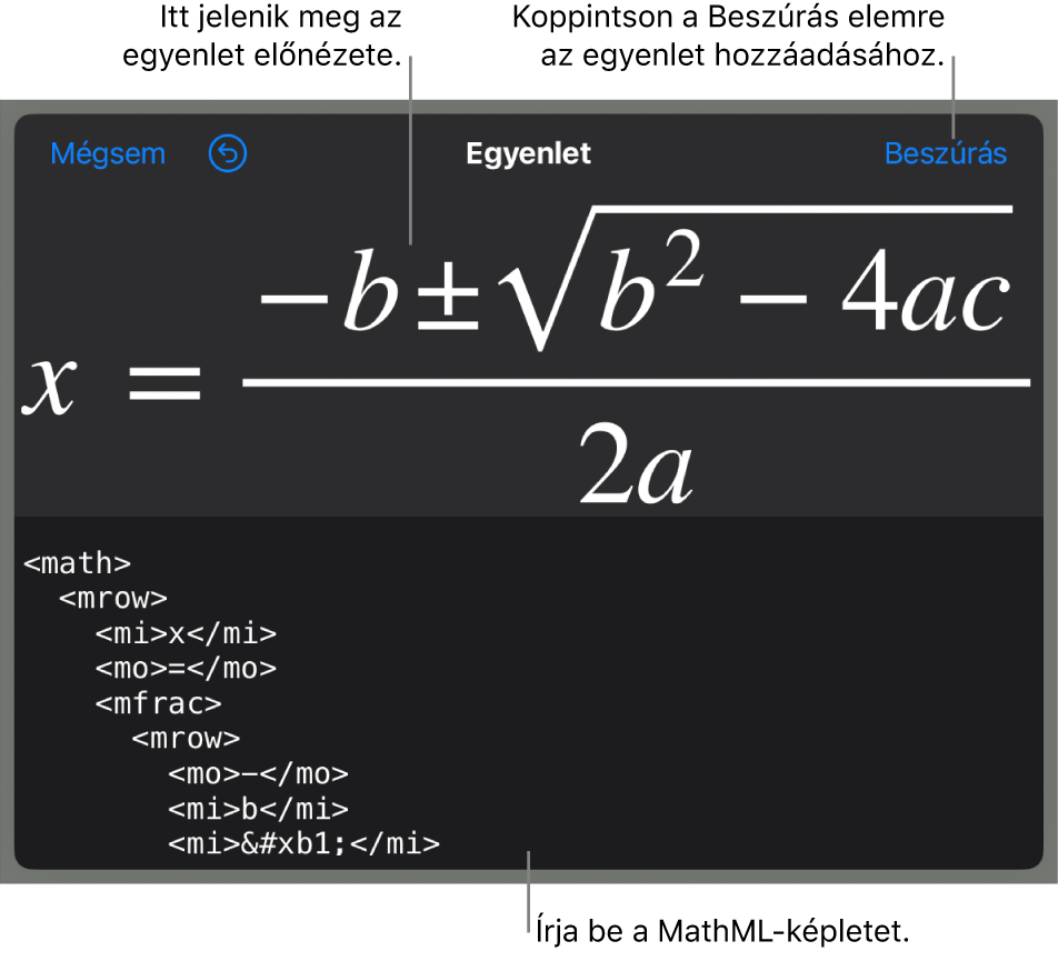 Az Egyenlet párbeszédpanel, amelyen egy, a MathML-parancsok használatával írt egyenlet, felül pedig az egyenlet előnézete látható.