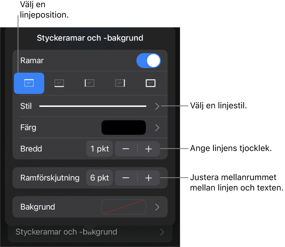 Reglage som ändrar linjens stil, tjocklek, placering och färg.