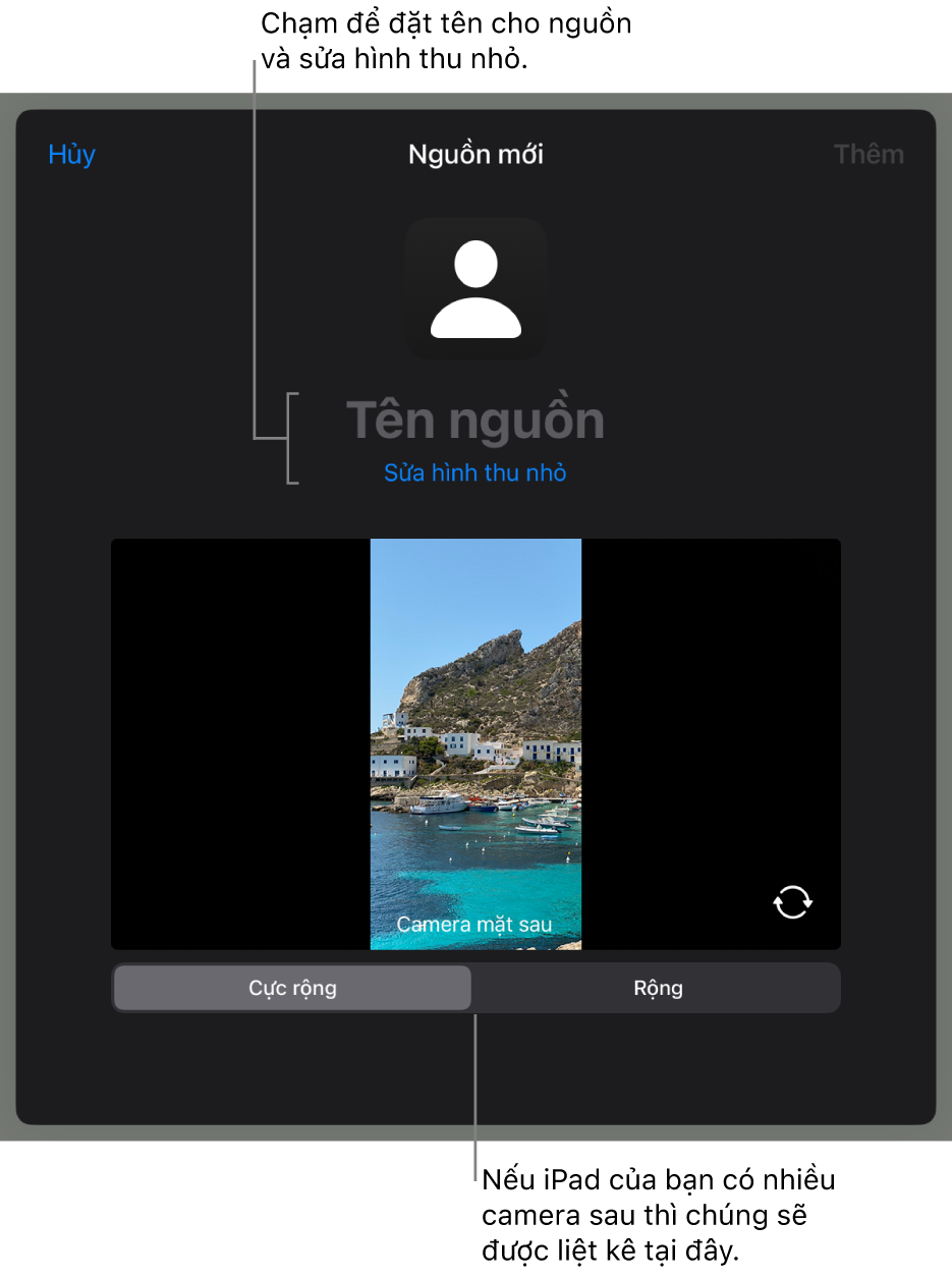 Cửa sổ Nguồn mới, với các điều khiển để thay đổi hình thu nhỏ và tên của nguồn phía trên bản xem trước trực tiếp từ camera. Nếu iPad của bạn có nhiều camera sau, các nút để chọn chúng sẽ xuất hiện ở cuối màn hình.