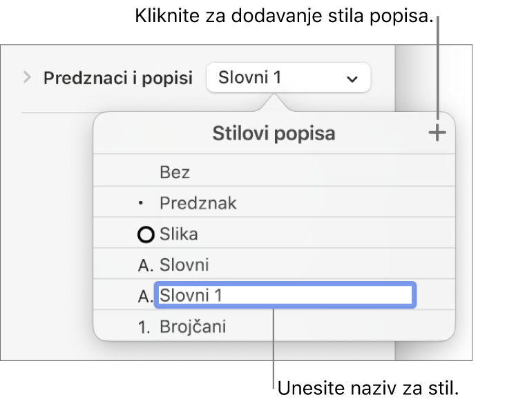 Skočni izbornik Stilovi popisa s tipkom Dodaj u gornjem desnom kutu i nazivom stila držača mjesta s odabranim tekstom.