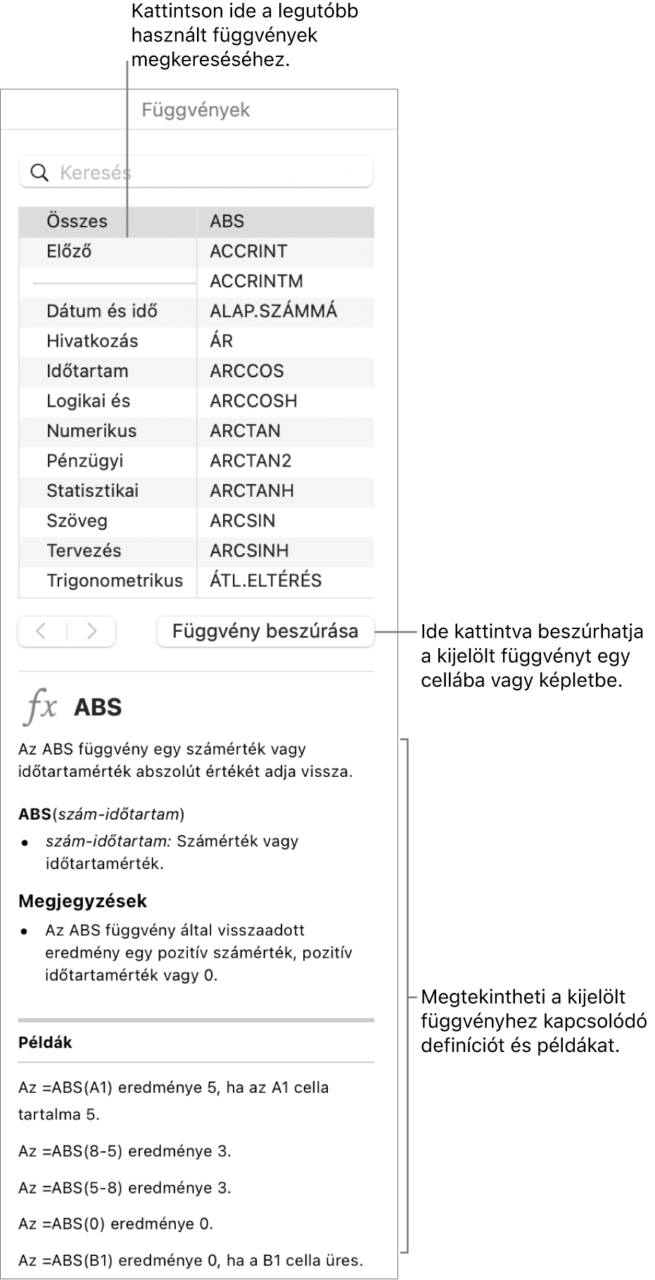 A Függvényböngésző a legutóbb használt függvények felirataival, a Függvény beszúrása gombbal és a függvény definíciójával.